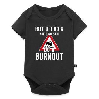 But Officer The Sign Said Do A Burnout - Body à manches courtes Premium Bébé - noir - Devant