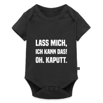 Lass mich, ich kann das! Oh. Kaputt. - Baby Premium Kurzarmbody - Schwarz - Vorne