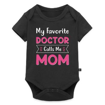 My Favorite Doctor Calls Me Mom Cute Mothers Day - Baby Premium short-sleeve bodysuit - black - Front