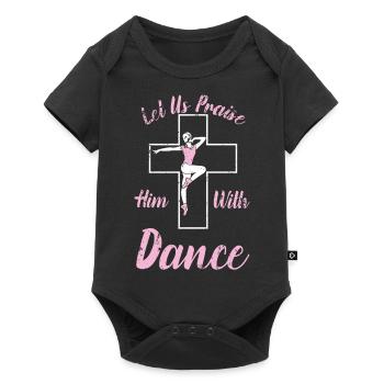 Let Us Praise Him With Dance Ballet Cross Bible - Baby Premium short-sleeve bodysuit - black - Front