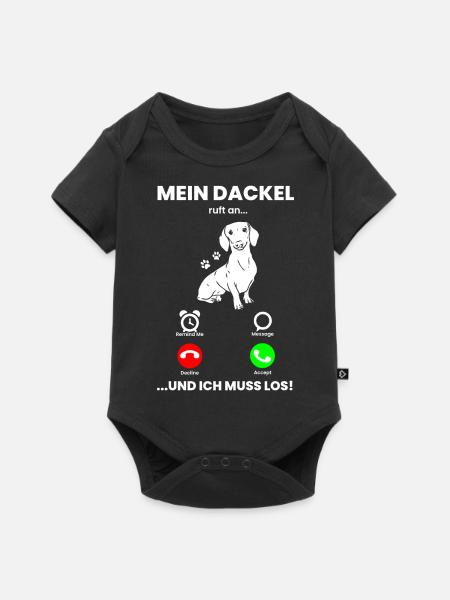 Dackel Dachshund - Mein Dackel ruft an, ich muss l - Baby Premium Kurzarmbody - Schwarz