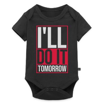 do it tomorrow quote - Baby Premium short-sleeve bodysuit - black - Front
