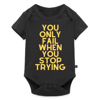 you only fail when you stop trying - Baby Premium Kurzarmbody - Schwarz - Vorne