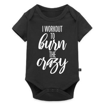 I Workout To Burn The Crazy Bodybuilding Fitness - Baby Premium short-sleeve bodysuit - black - Front