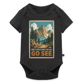 Don't listen to what they say. Go see. - Baby Premium short-sleeve bodysuit - black - Front