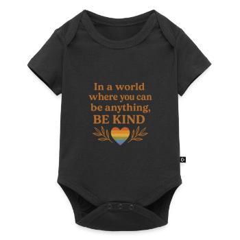 Dans un monde où vous pouvez être n’importe quoi, soyez gentil. - Body à manches courtes Premium Bébé - noir - Devant
