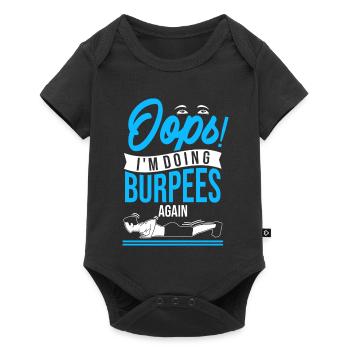 Ups! Ich mache schon wieder Burpees - Baby Premium Kurzarmbody - Schwarz - Vorne