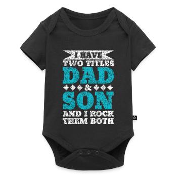 J’AI DEUX TITRES PÈRE ET FILS ET JE LES PORTE TOUS LES DEUX - Body à manches courtes Premium Bébé - noir - Devant