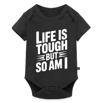 Life is Tough So Am I - Baby Premium short-sleeve bodysuit - black - Front