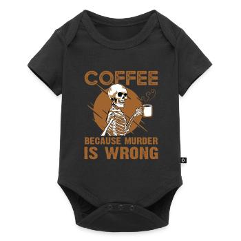 Coffee Because Murder Is Wrong - Baby Premium short-sleeve bodysuit - black - Front