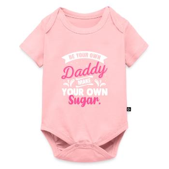 Be your own daddy, make your own sugar - Baby Premium short-sleeve bodysuit - rose - Front