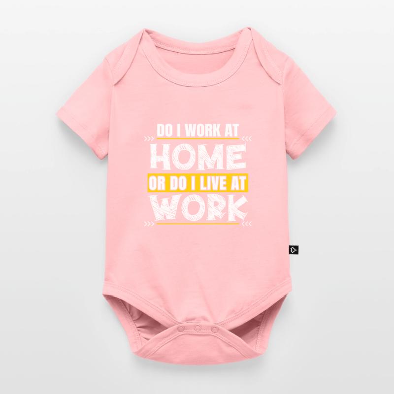 Arbeite Ich Zu Hause Oder Lebe Ich Bei Der Arbeit Baby Premium Kurzarmbody