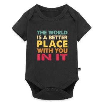 The World Is A Better Place With You In It Trendy - Baby Premium short-sleeve bodysuit - black - Front