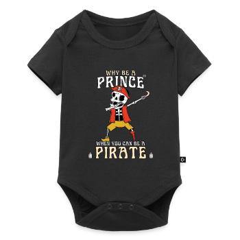 Pourquoi être un prince quand on peut être un pirate - Body à manches courtes Premium Bébé - noir - Devant