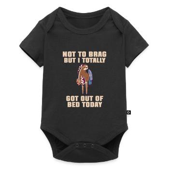 Ne vous vantez pas, mais je me suis levé aujourd’hui - Body à manches courtes Premium Bébé - noir - Devant