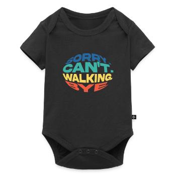 Message coloré : Désolé, je ne peux pas. À pied, au revoir - Body à manches courtes Premium Bébé - noir - Devant