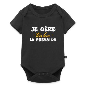 Humour-Je Gère La Pression - Body à manches courtes Premium Bébé - noir - Devant