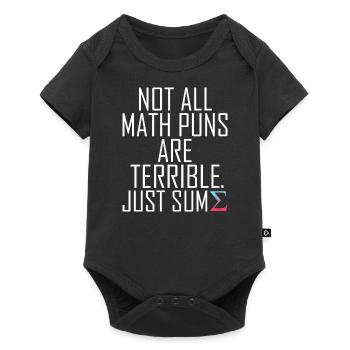 Not All Math Puns Are Terrible Funny Graphic - Baby Premium short-sleeve bodysuit - black - Front