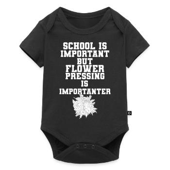 School Is Important Flower Pressing Is Importanter - Baby Premium Kurzarmbody - Schwarz - Vorne
