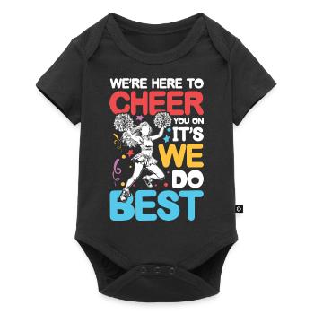 We're Here To Cheer You On It's What We Do Best - Baby Premium Kurzarmbody - Schwarz - Vorne