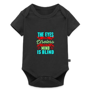Sarcastic Gift The Eyes are Useless When Mind is - Baby Premium short-sleeve bodysuit - black - Front