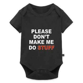 Please don't make me do stuff - Baby Premium short-sleeve bodysuit - black - Front
