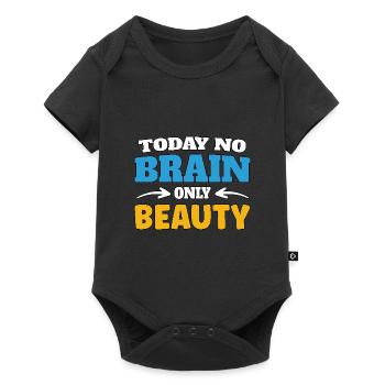 Today no brain, only beauty - Baby Premium short-sleeve bodysuit - black - Front