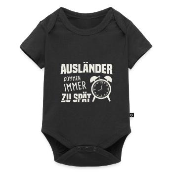 Ausländer Kommen Immer Zu Spät Unpünktlich - Baby Premium Kurzarmbody - Schwarz - Vorne