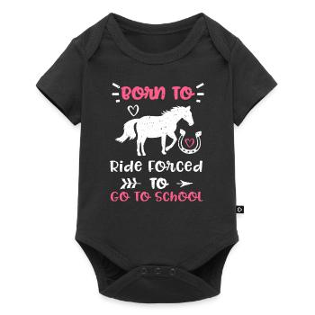 Born To Ride Forced To Go To School - Baby Premium Kurzarmbody - Schwarz - Vorne