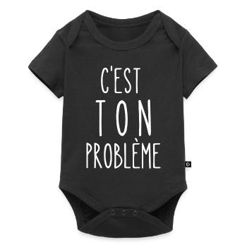 c'est ton problème - Body à manches courtes Premium Bébé - noir - Devant