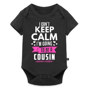 I Can't Keep Calm I'm Going To Be A Cousin - Baby Premium Kurzarmbody - Schwarz - Vorne