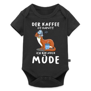 Der Kaffee Ist Kaputt Ich Bin Noch Müde Wiesel - Baby Premium Kurzarmbody - Schwarz - Vorne
