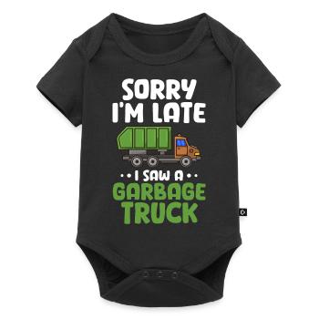 Sorry Im Late I Saw A Garbage Truck – Trash Truck - Baby Premium Kurzarmbody - Schwarz - Vorne