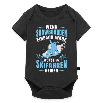 Snowboard Wenn es einfach wäre würde es Skifahren - Baby Premium Kurzarmbody - Schwarz - Vorne