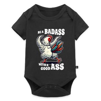Be a Badass with a Good Ass – Funny Chicken Design - Baby Premium short-sleeve bodysuit - black - Front