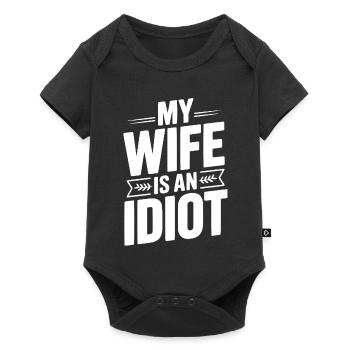 Meine Frau ist eine Idiotin - Baby Premium Kurzarmbody - Schwarz - Vorne