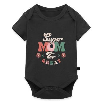 Super Mom too great - Baby Premium short-sleeve bodysuit - black - Front