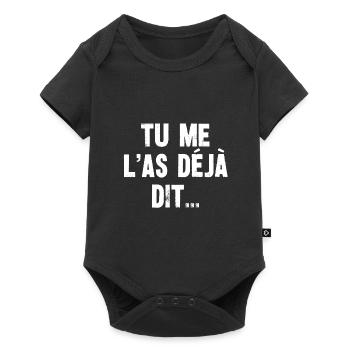 tu me l'as déjà dit - Body à manches courtes Premium Bébé - noir - Devant