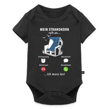 Mein Strandkorb ruft an - ich muss los - Spruch - Baby Premium Kurzarmbody - Schwarz - Vorne