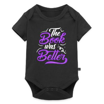 The Book Was Better Bookworm Reader Reading Gift - Baby Premium short-sleeve bodysuit - black - Front