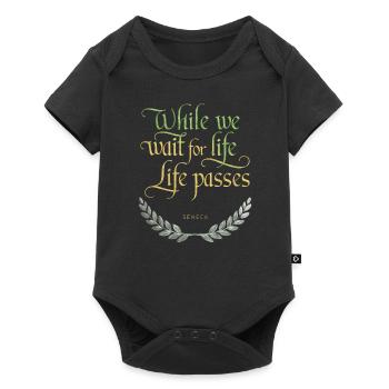 Seneca | While We Wait for Life, Life Passes - Baby Premium short-sleeve bodysuit - black - Front