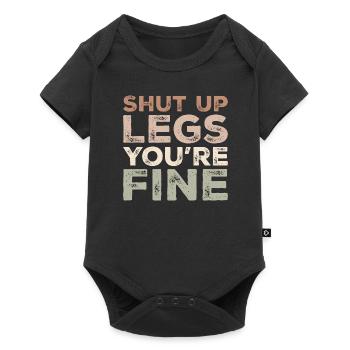 Shut Up Legs You're Fine Funny Runner Running - Body à manches courtes Premium Bébé - noir - Devant