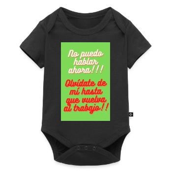 NO PUEDO HABLAR AHORA . OLVIDATE DE MI HASTA QUE - Body à manches courtes Premium Bébé - noir - Devant