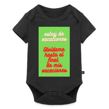 ESTOY DE VACACIONES. OLVIDAME HASTA EL FINAL DE - Body à manches courtes Premium Bébé - noir - Devant