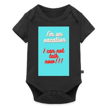 ICH BIN IM URLAUB. ICH KANN JETZT NICHT REDEN - Baby Premium Kurzarmbody - Schwarz - Vorne