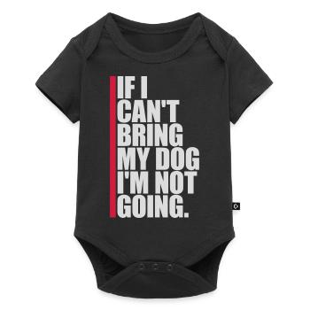 bring my dog quote - Baby Premium short-sleeve bodysuit - black - Front