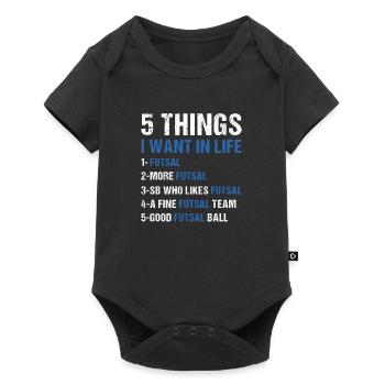 Sport 5 Things I Want In Life Futsal - Baby Premium short-sleeve bodysuit - black - Front
