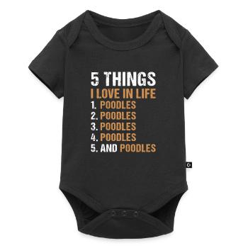 5 Things I Love In Life Poodle - Baby Premium short-sleeve bodysuit - black - Front