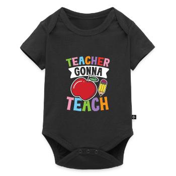 Teacher Gonna Teach - Baby Premium Kurzarmbody - Schwarz - Vorne