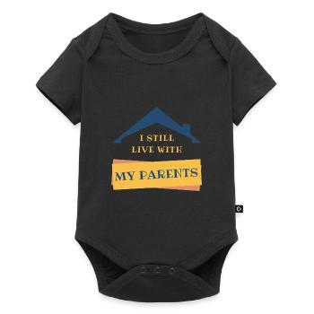 I Still Live With My Parents Funny Family Quote - Baby Premium short-sleeve bodysuit - black - Front
